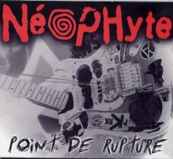 Neophyte : Point de Rupture